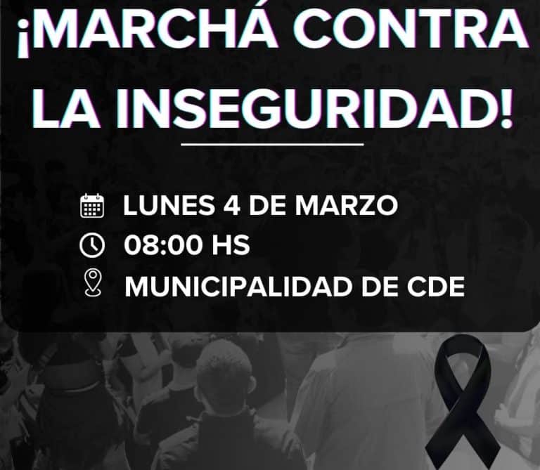 Hoy será la marcha contra la inseguridad en CDE